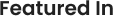 Heading 5 → Featured In